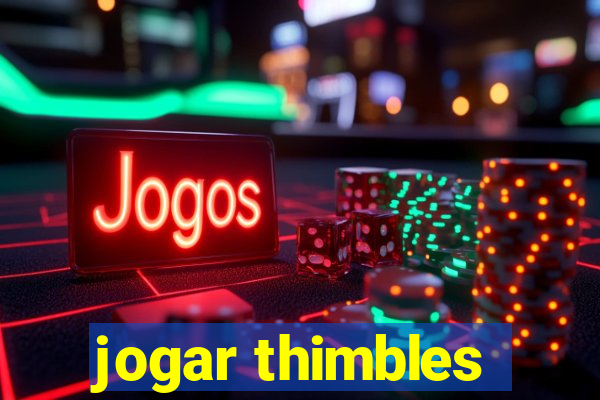 jogar thimbles